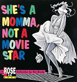 Image du vendeur pour She's a Momma, Not a Movie Star : A Rose Is Rose Collection mis en vente par GreatBookPrices