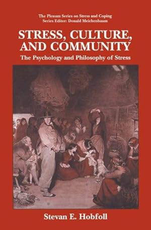 Bild des Verkufers fr Stress, Culture, and Community : The Psychology and Philosophy of Stress zum Verkauf von GreatBookPrices