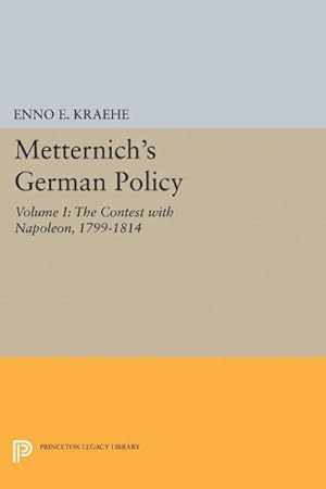 Seller image for Metternich's German Policy : The Contest With Napoleon 1799-1814 for sale by GreatBookPrices