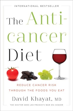Bild des Verkufers fr Anticancer Diet : Reduce Cancer Risk Through the Foods You Eat zum Verkauf von GreatBookPrices