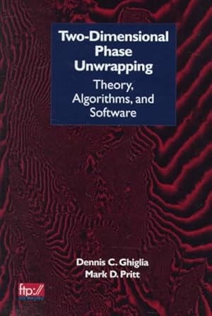 Imagen del vendedor de Two-Dimensional Phase Unwrapping : Theory, Algorithms, and Software a la venta por GreatBookPrices