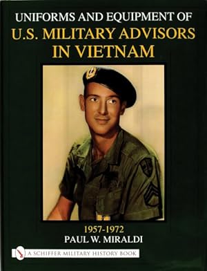 Bild des Verkufers fr Uniforms and Equipment of U.s. Military Advisors in Vietnam: 1957-1972 zum Verkauf von GreatBookPrices