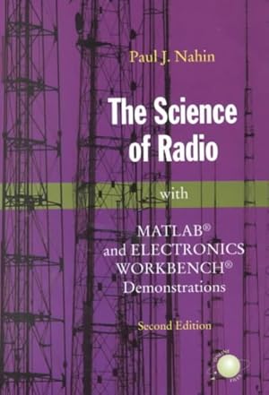 Image du vendeur pour Science of Radio : With Matlab and Electronics Workbench Demonstrations mis en vente par GreatBookPrices