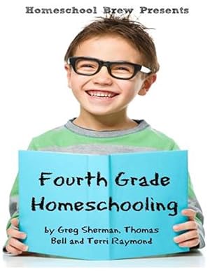 Seller image for Fourth Grade Homeschooling: Math, Science and Social Science Lessons, Activities, and Questions for sale by GreatBookPrices