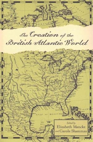 Image du vendeur pour Creation of the British Atlantic World mis en vente par GreatBookPrices