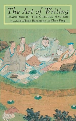 Seller image for Art of Writing : Teachings of the Chinese Masters for sale by GreatBookPrices