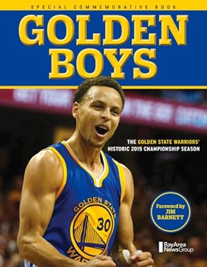 Seller image for Golden Boys : The Golden State Warrior's Historic Championship Season 2015: Special Commemorative Book for sale by GreatBookPrices