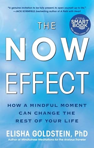 Seller image for Now Effect : How a Mindful Moment Can Change the Rest of Your Life for sale by GreatBookPrices