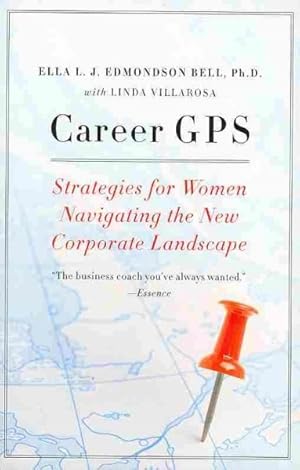 Imagen del vendedor de Career GPS : Strategies for Women Navigating the New Corporate Landscape a la venta por GreatBookPrices