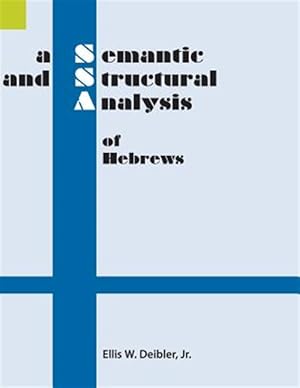 Image du vendeur pour A Semantic and Structural Analysis of Hebrews mis en vente par GreatBookPrices