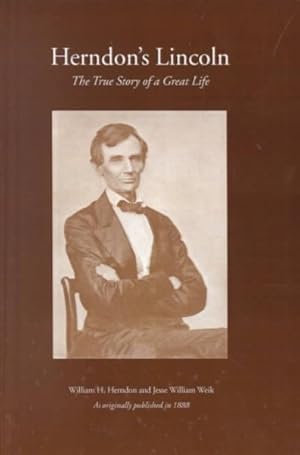 Image du vendeur pour Herndon's Lincoln : The True Story of a Great Life mis en vente par GreatBookPrices