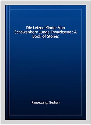 Immagine del venditore per Die Letzen Kinder Von Schewenborn Junge Erwachsene : A Book of Stories -Language: german venduto da GreatBookPrices