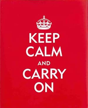 Imagen del vendedor de Keep Calm and Carry On a la venta por GreatBookPrices