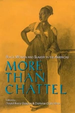 Seller image for More Than Chattel : Black Women and Slavery in the Americas for sale by GreatBookPrices