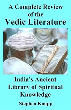 Seller image for Complete Review of Vedic Literature : India's Ancient Library of Spiritual Knowledge for sale by GreatBookPrices