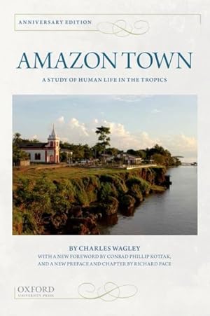 Seller image for Amazon Town : A Study of Human Life in the Tropics for sale by GreatBookPrices