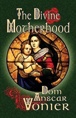 Imagen del vendedor de The Divine Motherhood a la venta por GreatBookPrices