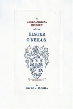 Seller image for Genealogical History of the Ulster O'neills for sale by GreatBookPrices