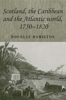 Seller image for Scotland, the Caribbean and the Atlantic World, 1750-1820 for sale by GreatBookPrices