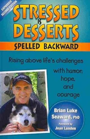 Seller image for Stressed Is Desserts Spelled Backward : Rising Above Life's Challenges With Humor, Hope, and Courage for sale by GreatBookPrices