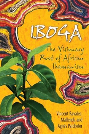 Seller image for Iboga : The Visionary Root of African Shamanism for sale by GreatBookPrices