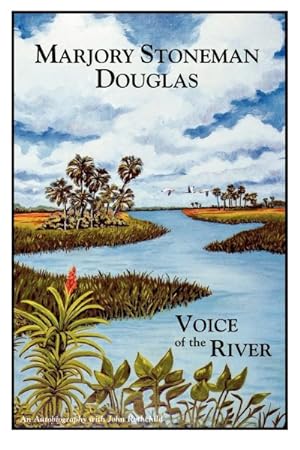 Seller image for Marjory Stoneman Douglas : Voice of the River for sale by GreatBookPrices