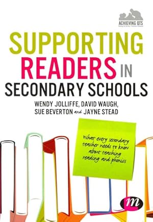 Seller image for Supporting Readers in Secondary Schools : What Every Secondary Teacher Needs to Know About Teaching Reading and Phonics for sale by GreatBookPrices