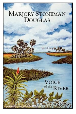 Bild des Verkufers fr Marjory Stoneman Douglas : Voice of the River zum Verkauf von GreatBookPrices