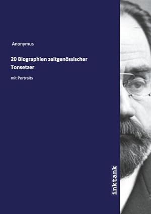 Bild des Verkufers fr 20 Biographien zeitgenssischer Tonsetzer : mit Portraits zum Verkauf von AHA-BUCH GmbH