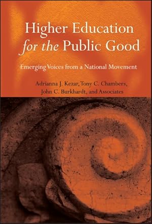 Seller image for Higher Education For The Public Good : Emerging Voices From A National Movement for sale by GreatBookPrices