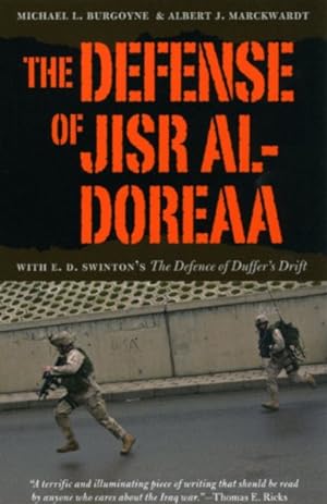Seller image for Defense of Jisr al-Doreaa : With E. D. Swinton's The Defence of Duffer's Drift for sale by GreatBookPrices