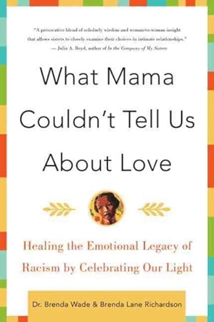 Image du vendeur pour What Mama Couldn't Tell Us About Love mis en vente par GreatBookPrices