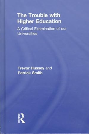 Bild des Verkufers fr Trouble With Higher Education : A Critical Examination of Our Universities zum Verkauf von GreatBookPrices