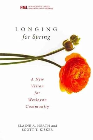 Seller image for Longing for Spring : A New Vision for Wesleyan Community for sale by GreatBookPrices