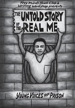 Seller image for The Untold Story of the Real Me: Young Voices from Prison for sale by GreatBookPrices