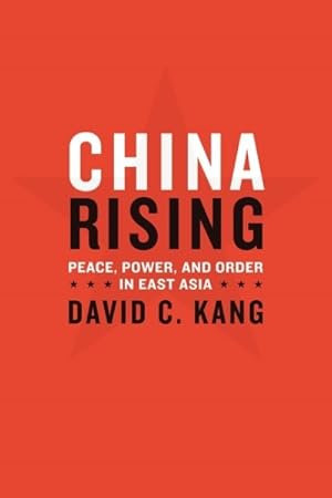 Image du vendeur pour China Rising : Peace, Power, and Order in East Asia mis en vente par GreatBookPrices
