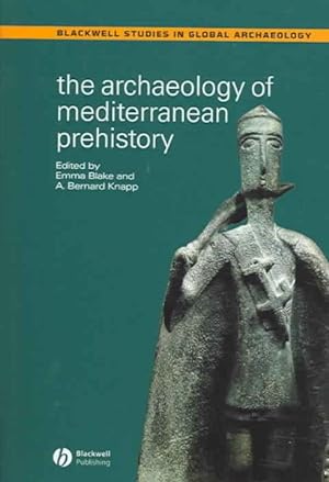 Image du vendeur pour Archaeology Of Mediterranean Prehistory mis en vente par GreatBookPrices