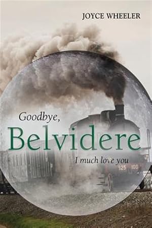 Imagen del vendedor de Goodbye, Belvidere - I Much Love You a la venta por GreatBookPrices