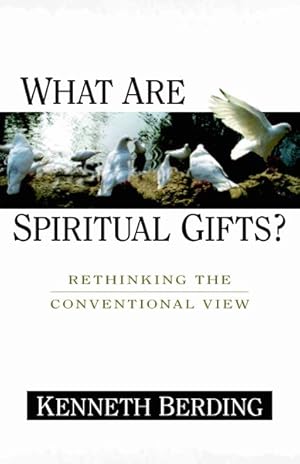 Seller image for What Are Spiritual Gifts? : Rethinking the Conventional View for sale by GreatBookPrices