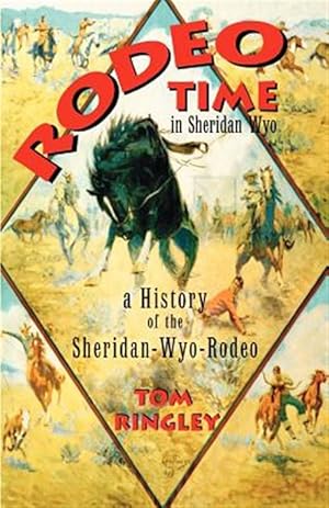 Imagen del vendedor de Rodeo Time In Sheridan Wyo a la venta por GreatBookPrices