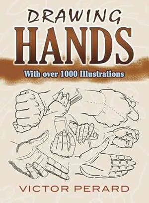 Bild des Verkufers fr Drawing Hands : With Over 1000 Illustrations zum Verkauf von GreatBookPrices