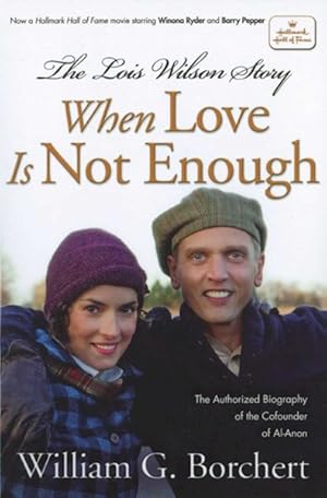 Image du vendeur pour Lois Wilson Story : When Love Is Not Enough: Hallmark Hall of Fame mis en vente par GreatBookPrices