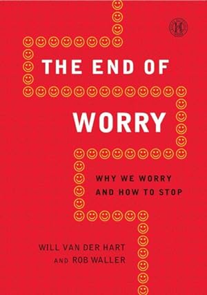 Immagine del venditore per End of Worry : Why We Worry and How to Stop venduto da GreatBookPrices