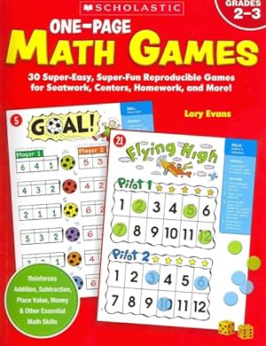 Imagen del vendedor de One-Page Math Games : 30 Super-Easy, Super-Fun Reproducible Games for Seatwork, Centers, Homework, and More! a la venta por GreatBookPrices