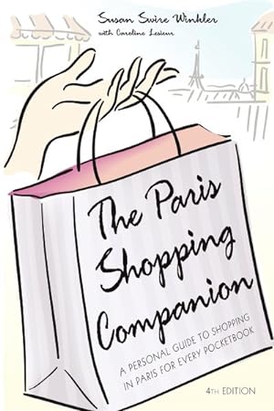 Bild des Verkufers fr Paris Shopping Companion : A Personal Guide to Shopping in Paris for Every Pocketbook zum Verkauf von GreatBookPrices