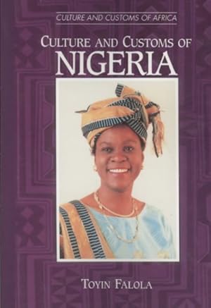 Imagen del vendedor de Culture and Customs of Nigeria a la venta por GreatBookPrices