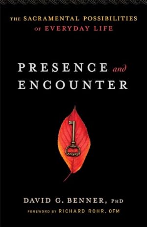 Seller image for Presence and Encounter : The Sacramental Possibilities of Everyday Life for sale by GreatBookPrices