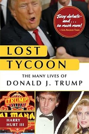 Seller image for Lost Tycoon: The Many Lives of Donald J. Trump for sale by GreatBookPrices