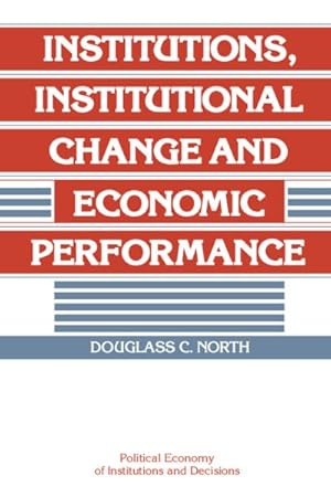 Imagen del vendedor de Institutions, Institutional Change and Economic Performance a la venta por GreatBookPrices