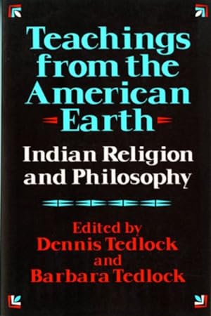 Seller image for Teachings from the American Earth : Indian Religion and Philosophy for sale by GreatBookPrices